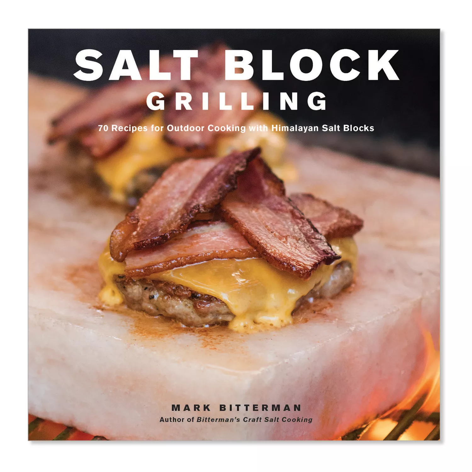 Salt Block Cooking, a Cookbook by Mark Bitterman