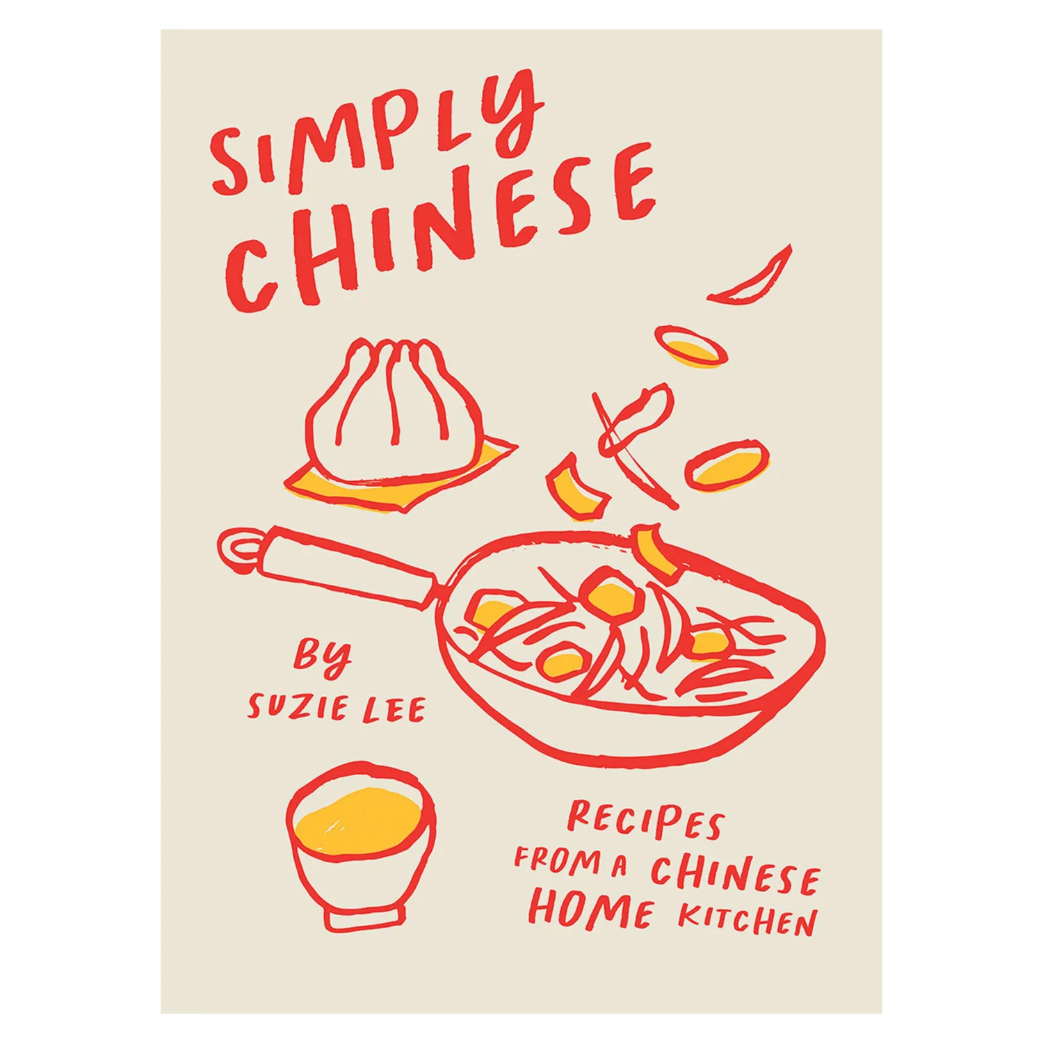 Simply Chinese: Recipes from a Chinese Home Kitchen
