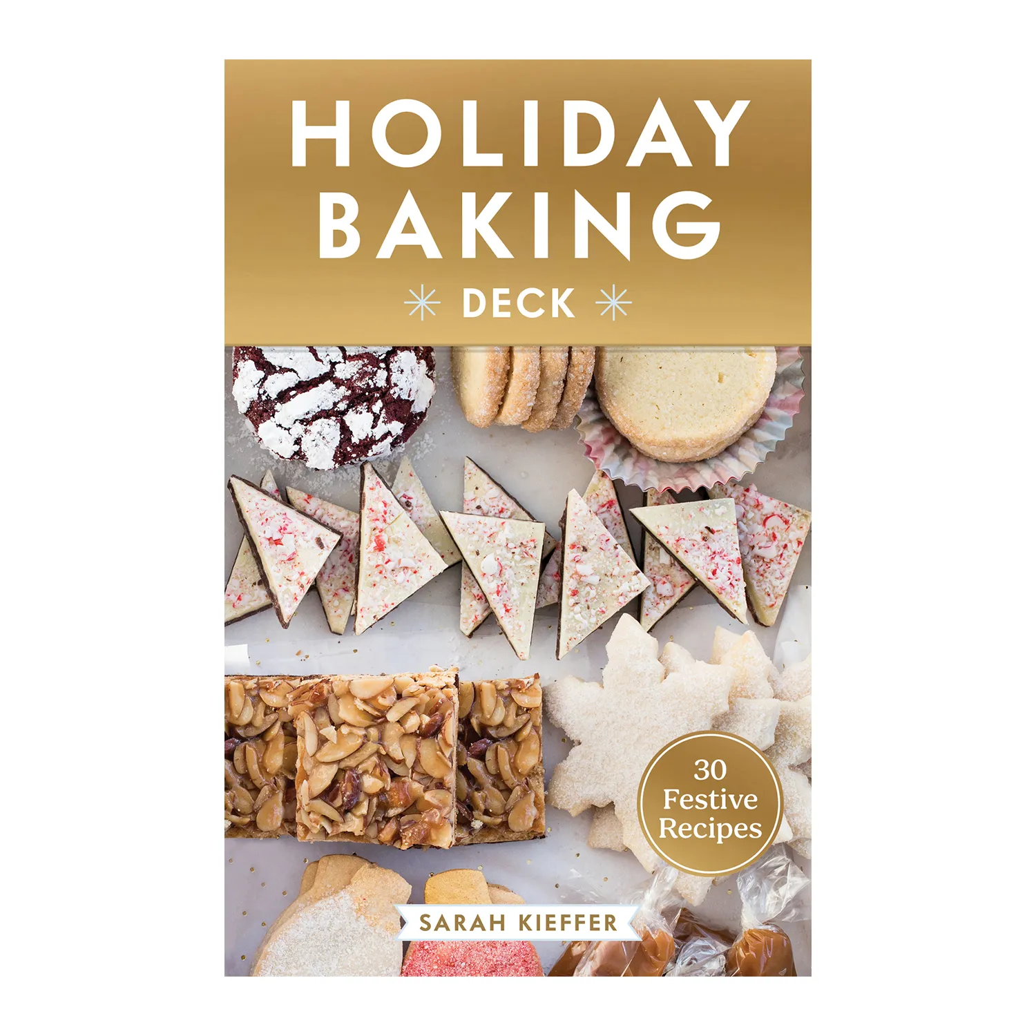 Holiday Baking Deck: 30 Festive Recipes 