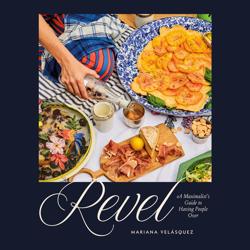 Revel: A Maximalist’s Guide to Having People Over