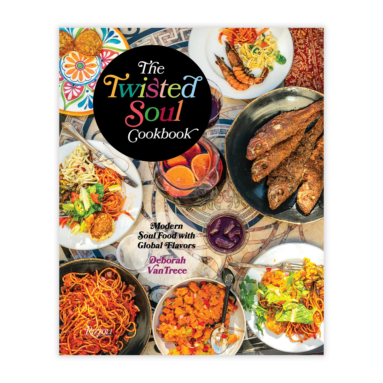 The Twisted Soul Cookbook: Modern Soul Food with Global Flavors