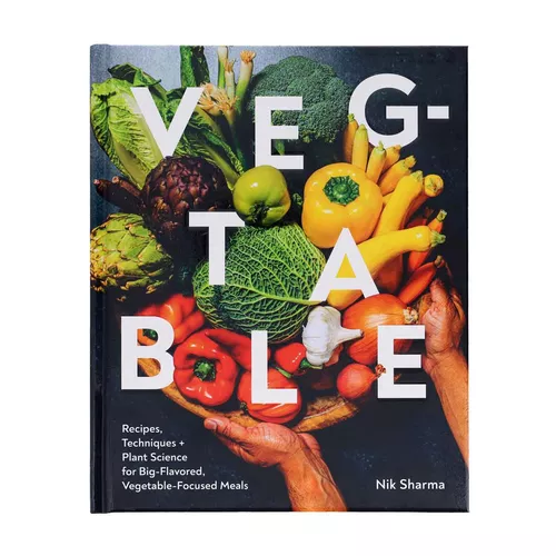 Veg-table: Recipes, Techniques, & Plant Science for Big-Flavored, Vegetable-Centered Meals