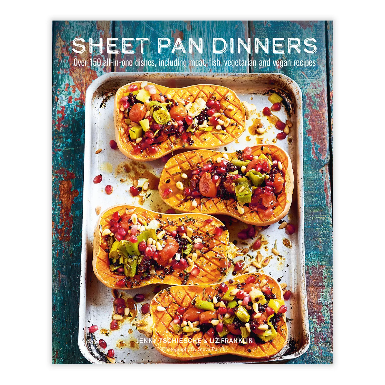 One-Pan Wonders: Fuss-Free Meals for Your Sheet Pan, Dutch Oven, Skillet, Roasting Pan, Casserole, and Slow Cooker [Book]