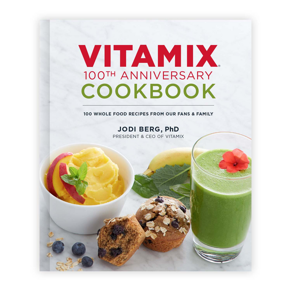 Vitamix 100th Anniversary Cookbook
