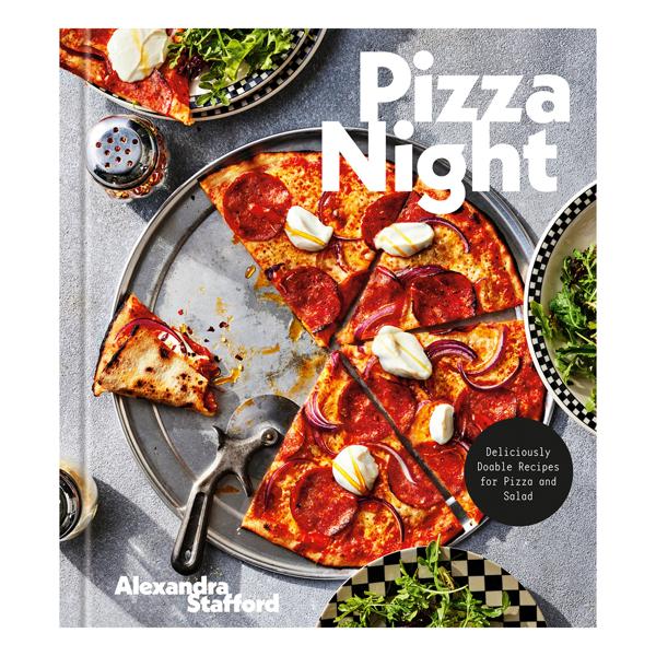 Pizza Night: Deliciously Doable Recipes for Pizza & Salad