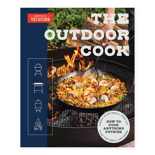 The Outdoor Cook: How to Cook Anything Outside Using Your Grill, Fire Pit, Flat-Top Grill & More