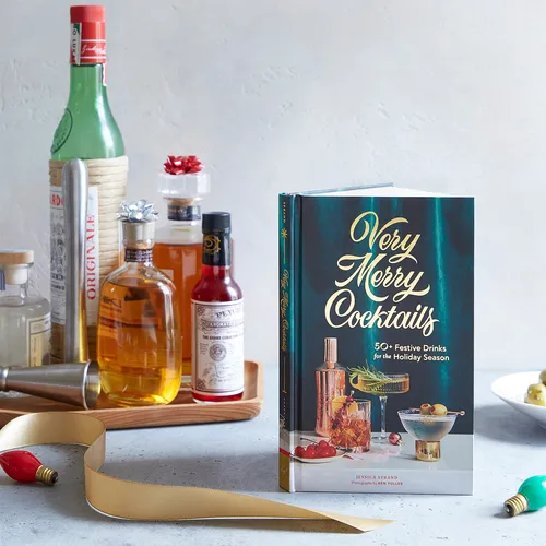 Very Merry Cocktails: 50+ Festive Drinks for the Holiday Season