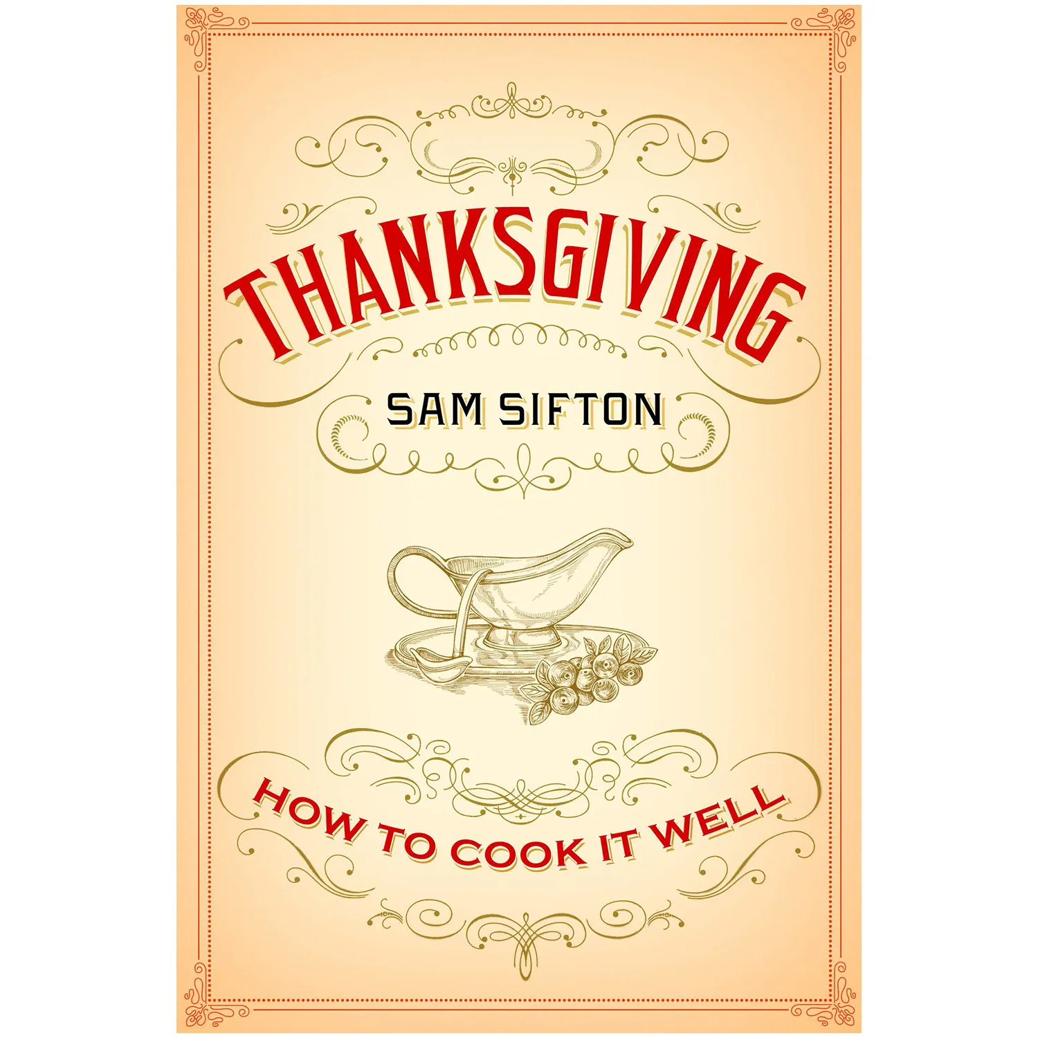 Thanksgiving: How to Cook It Well