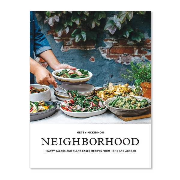 Neighborhood: Hearty Salads and Plant-Based Recipes from Home and Abroad