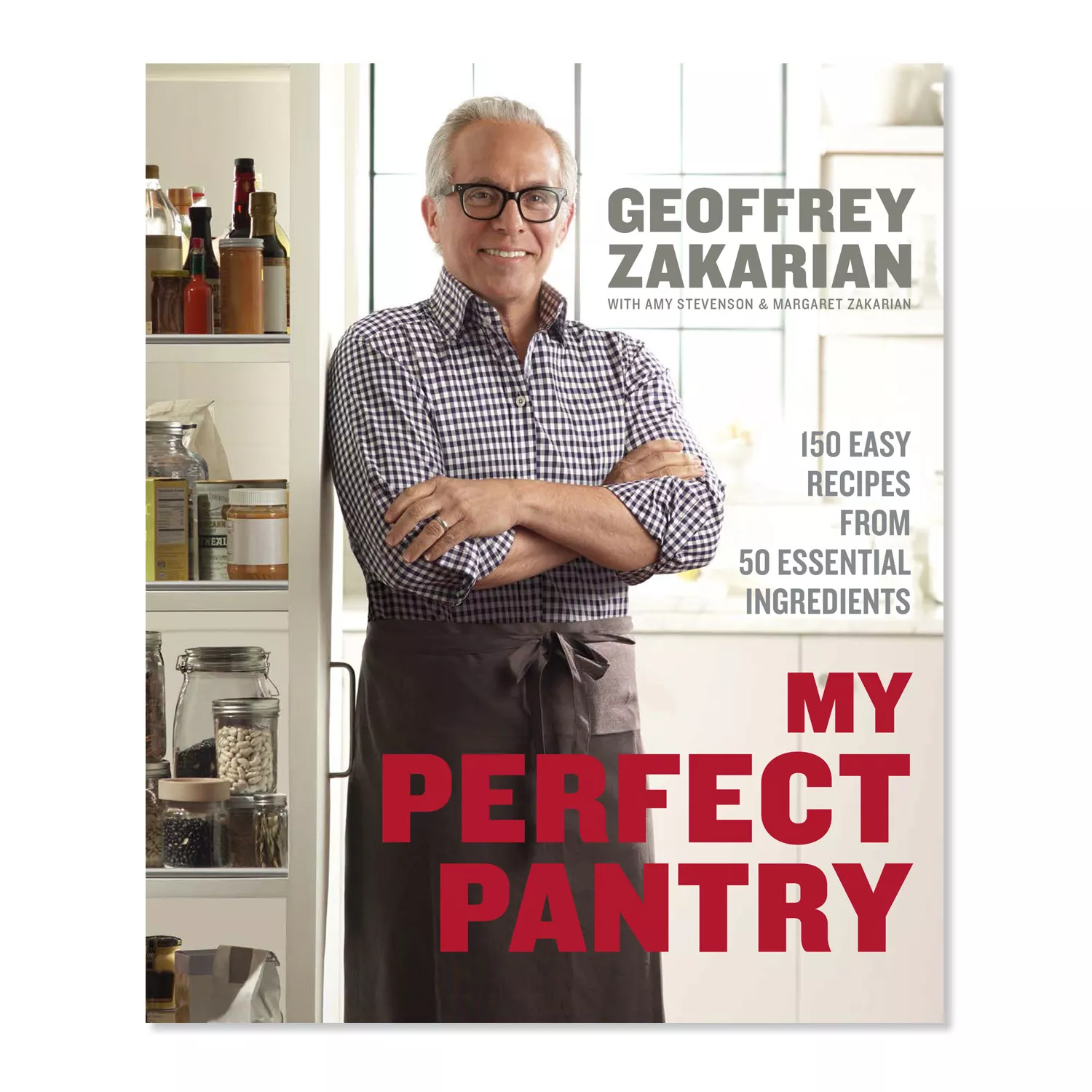 My Perfect Pantry by Geoffrey Zakarian