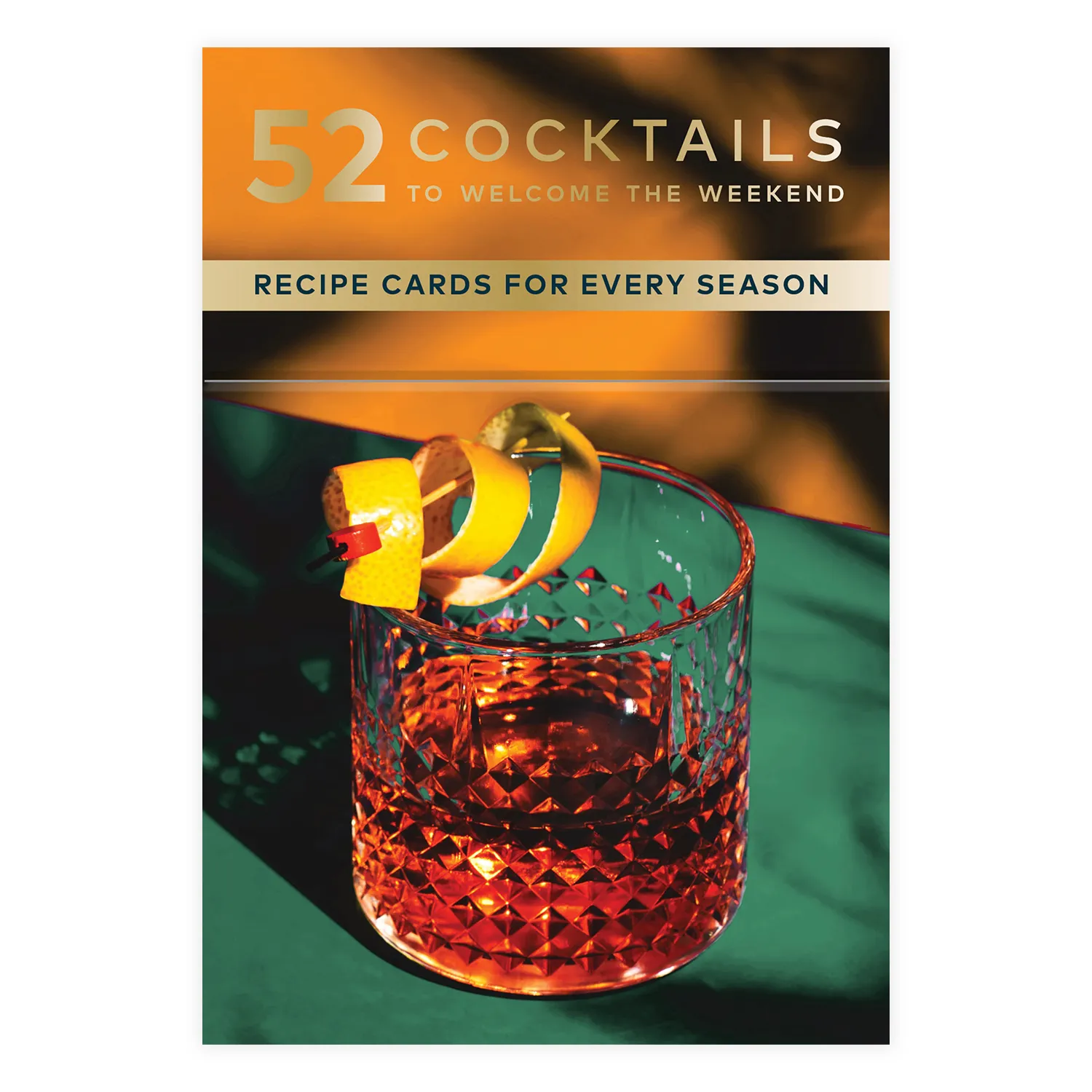  52 Cocktails to Welcome the Weekend: A Cocktail Deck 