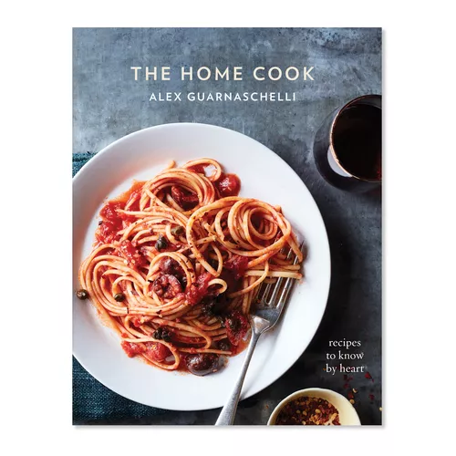 The Home Cook: Recipes to Know by Heart