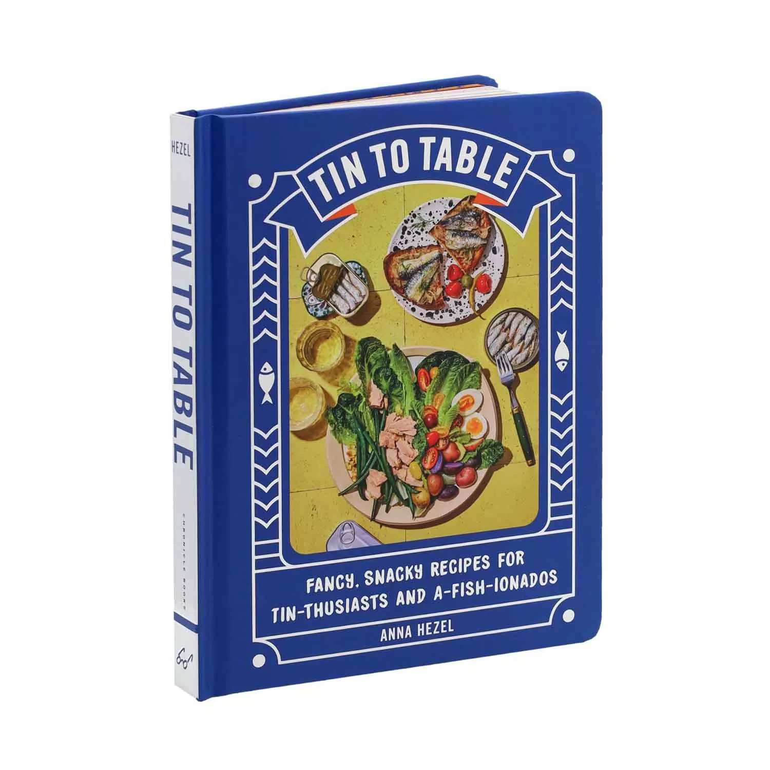 Tin to Table: Fancy, Snacky Recipes for Tin-thusiasts and A-fish-ionados